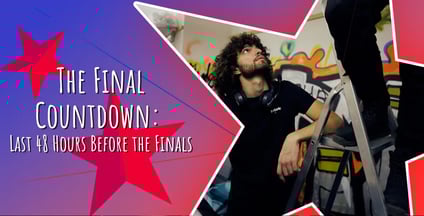 The Final Countdown: Last 48 Hours Before the Finals