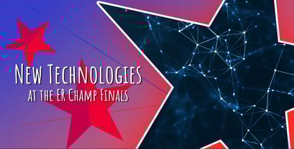 New Technologies at the ER Champ Finals