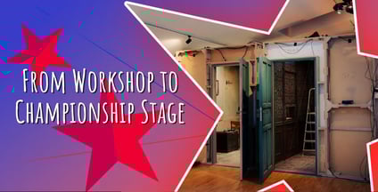 From Workshop to Championship Stage